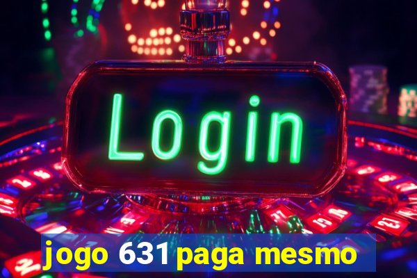 jogo 631 paga mesmo